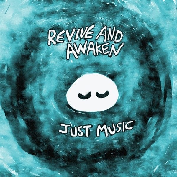 Revive and Awaken: Just Music (New Mixed Version)