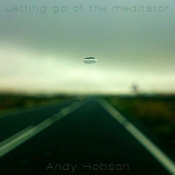 Letting go of the meditator